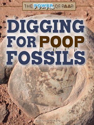 cover image of Digging for Poop Fossils